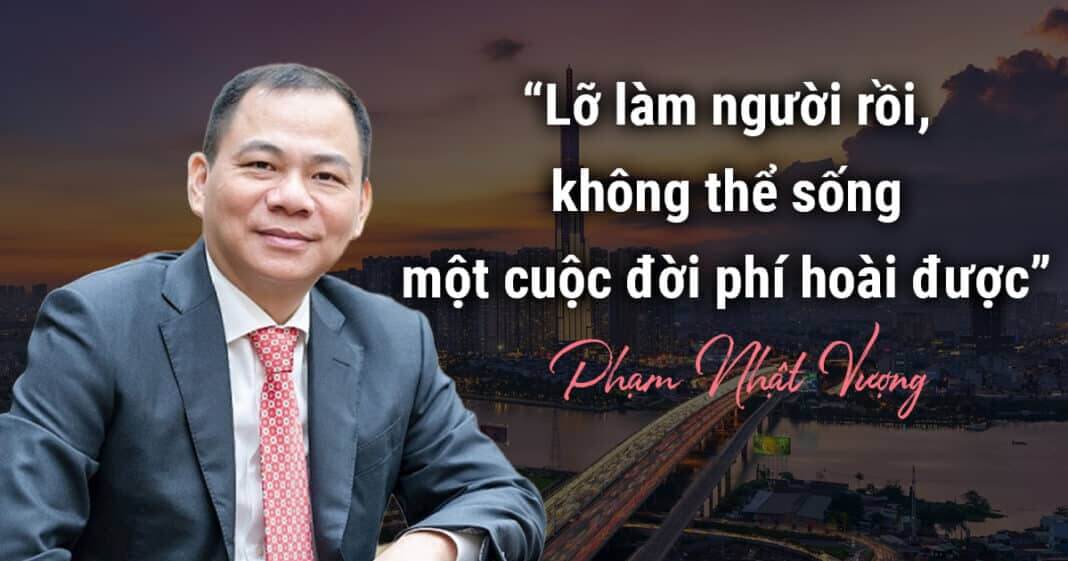13 câu nói của tỷ phú Phạm Nhật Vượng về triết lý kinh doanh, lý tưởng sống đáng ngưỡng mộ cho hàng triệu người Việt