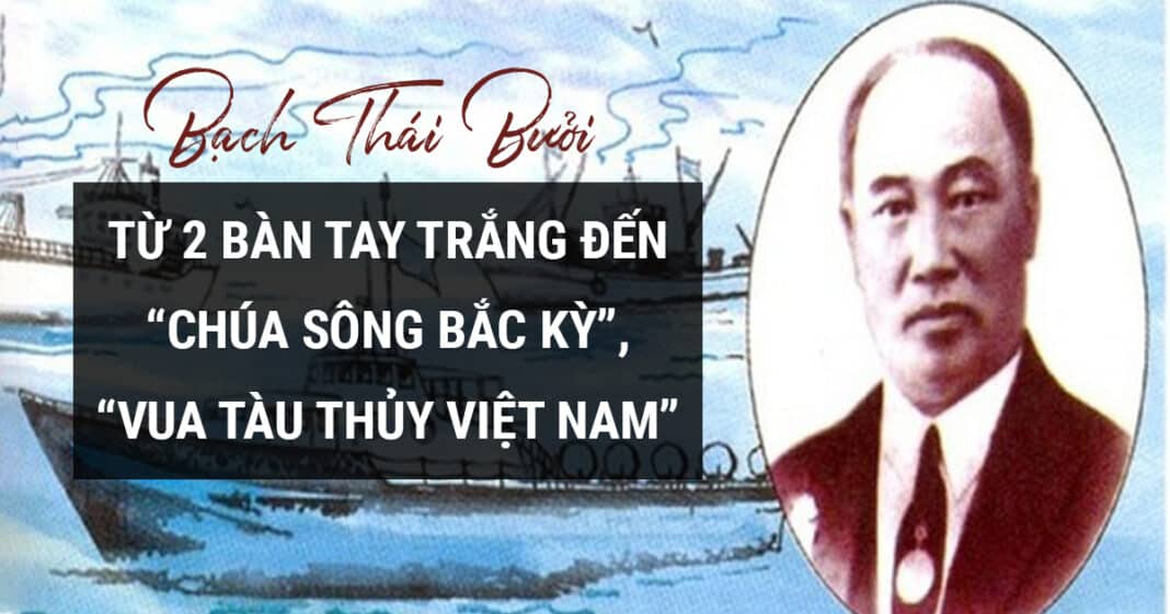 Chuyện đời Bạch Thái Bưởi - Vua hàng hải Việt kinh doanh vì tinh thần dân tộc, bậc tiền nhân của giới doanh nhân Việt