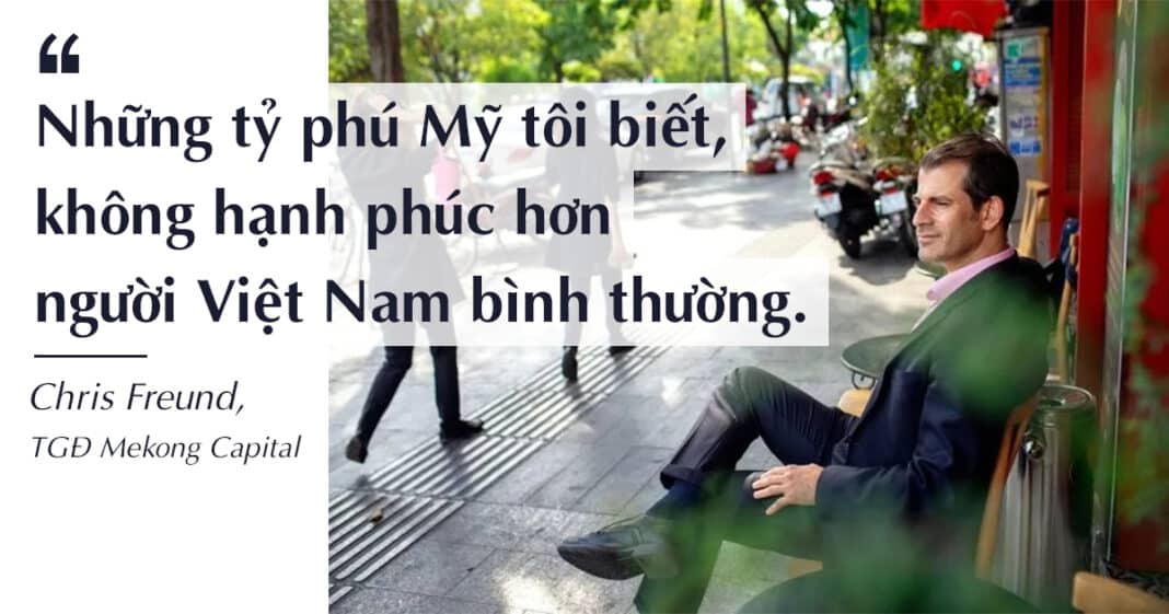 Chuyên gia tài chính Mỹ: Những tỷ phú Mỹ tôi biết không hạnh phúc hơn người Việt Nam người bình thường