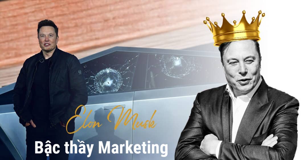 Nếu Tim Cook là bậc thầy kinh doanh thì Elon Musk là bậc thầy Marketing dù chưa chi 1 xu cho quảng cáo