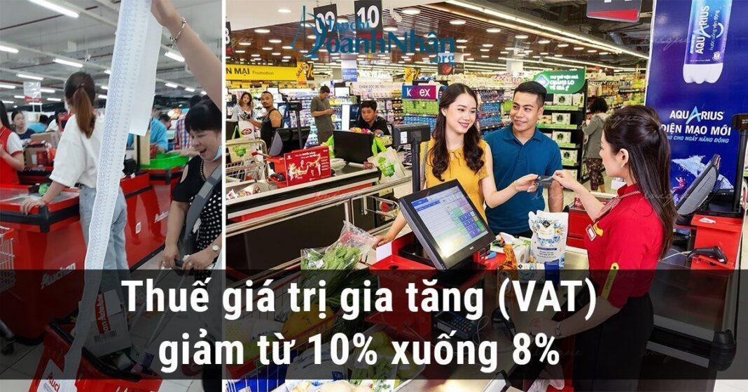 Thuế VAT chính thức giảm từ 10% xuống 8%: Kinh doanh mua bán ảnh hưởng như nào?