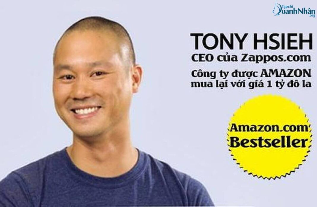 “Tỷ Phú Bán Giày” và 14 bài học kinh doanh xương m.áu của Tony Hseih