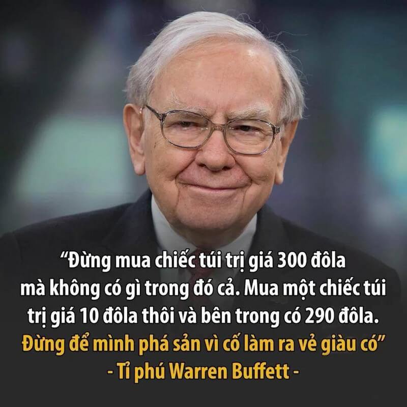 Tỷ phú Warren Buffett: Đừng để mình bị phá sản vì cố ra vẻ giàu có!