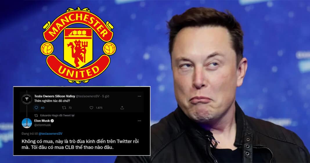 Vừa tuyên bố mua CLB bóng đá Man United, tỷ phú Elon Musk 